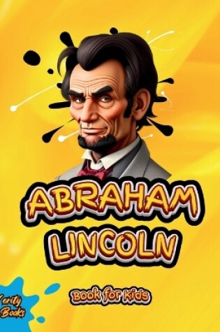 Cover of Abraham Lincoln Book for Kids