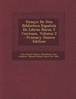 Book cover for Ensayo de Una Biblioteca Espanola de Libros Raros y Curiosos, Volume 2 - Primary Source Edition