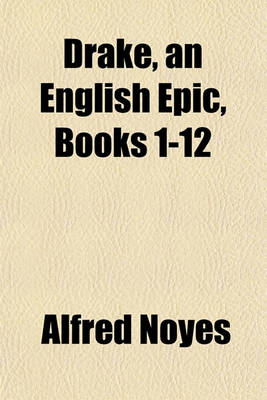 Book cover for Drake, an English Epic, Books 1-12