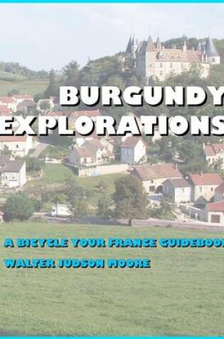 Cover of Burgundy Explorations