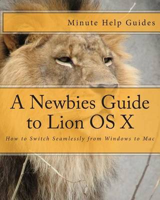 Book cover for A Newbies Guide to Lion OS X