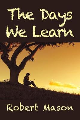 Book cover for The Days We Learn