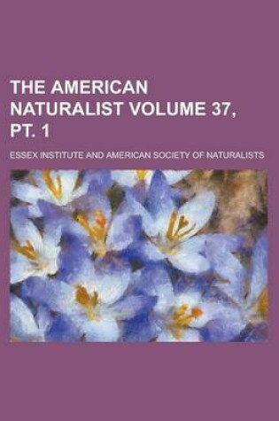 Cover of The American Naturalist Volume 37, PT. 1