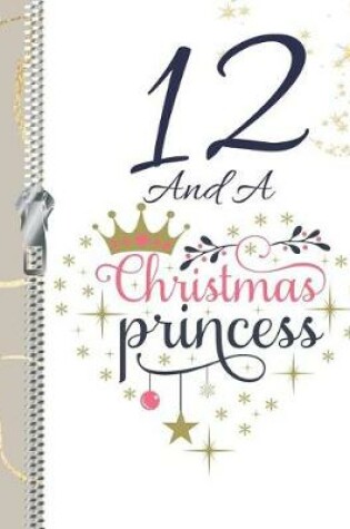 Cover of 12 And A Christmas Princess