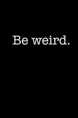 Cover of Be Weird