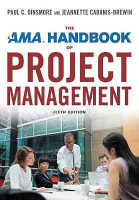 Book cover for The AMA Handbook of Project Management