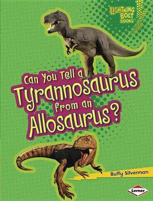 Book cover for Can You Tell a Tyranosaurus from an Allosaurus