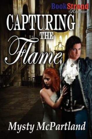 Cover of Capturing the Flame (Bookstrand Publishing Romance)