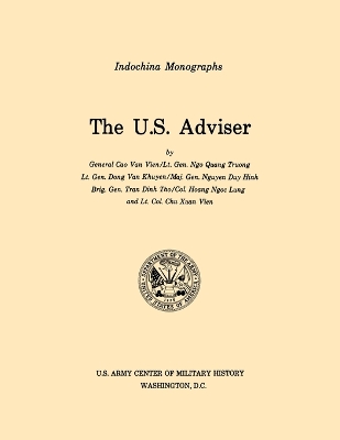 Book cover for The U.S. Adviser (U.S. Army Center for Military History Indochina Monograph Series)