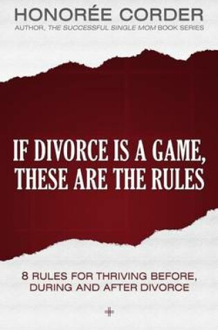 Cover of If Divorce is a Game, These are the Rules