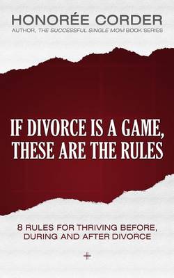 Book cover for If Divorce is a Game, These are the Rules