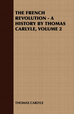 Book cover for THE French Revolution - A History by Thomas Carlyle, Volume 2