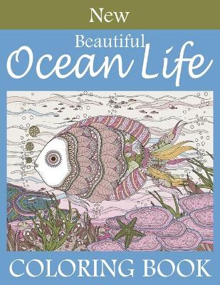 Book cover for New Beautiful Ocean Life Coloring Book