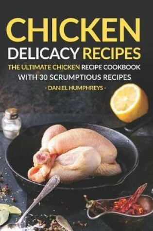 Cover of Chicken Delicacy Recipes
