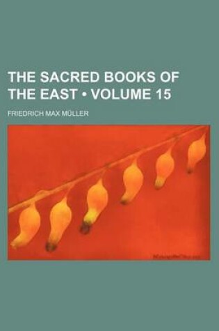 Cover of The Sacred Books of the East (Volume 15)