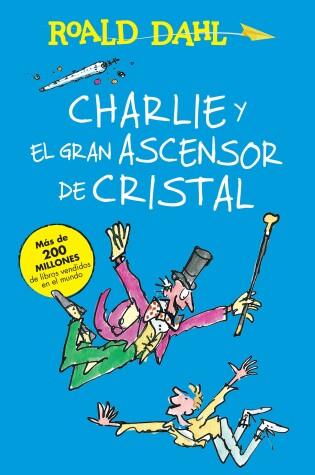 Cover of Charlie y el ascensor de cristal / Charlie and the Great Glass Elevator