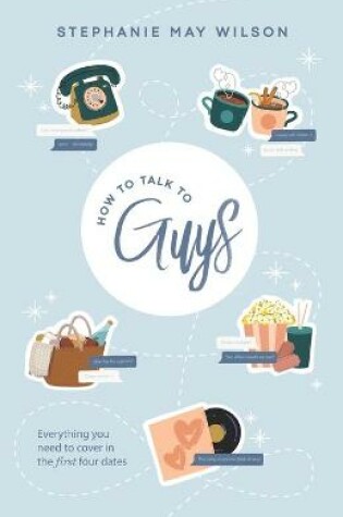 Cover of How To Talk To Guys