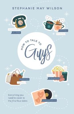 Book cover for How To Talk To Guys