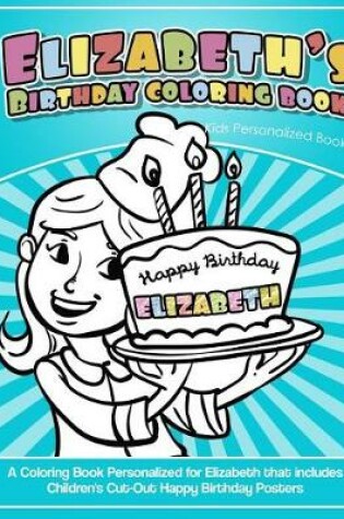 Cover of Elizabeth's Birthday Coloring Book Kids Personalized Books