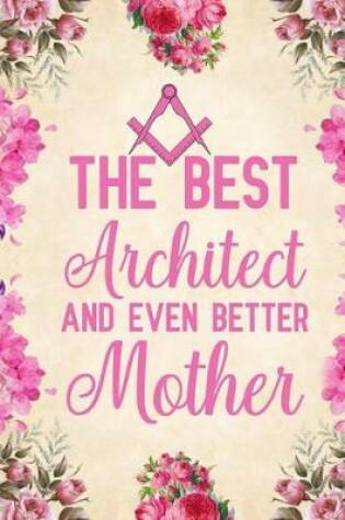 Cover of The best Architect and even better mother