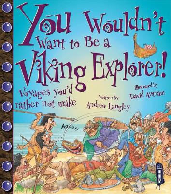 Book cover for You Wouldn't Want To Be A Viking Explorer!