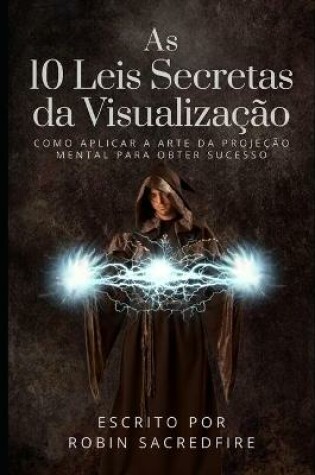 Cover of As 10 Leis Secretas da Visualizacao