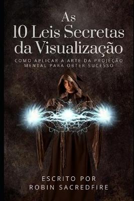 Book cover for As 10 Leis Secretas da Visualizacao
