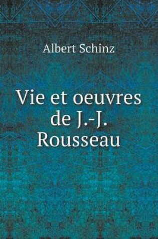 Cover of Vie et oeuvres de J.-J. Rousseau