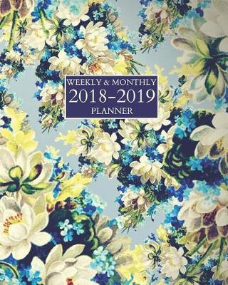 Book cover for Weekly & Monthly 2018-2019 Planner