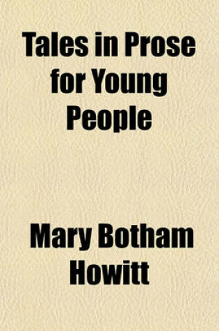 Cover of Tales in Prose for Young People