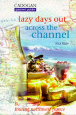 Cover of Lazy Days Out Across the Channel