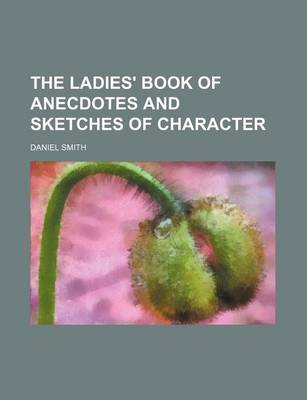 Book cover for The Ladies' Book of Anecdotes and Sketches of Character