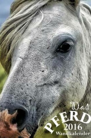 Cover of Das Pferd 2016 Wandkalender (Ausgabe Deutschland)