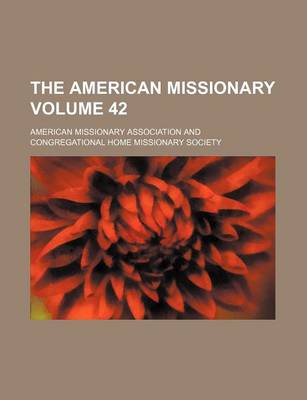 Book cover for The American Missionary Volume 42