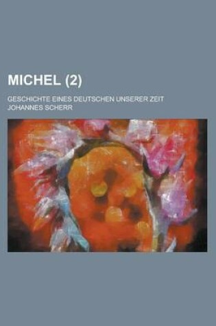 Cover of Michel (2); Geschichte Eines Deutschen Unserer Zeit