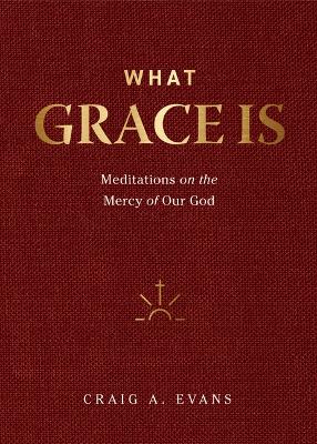 Book cover for What Grace Is