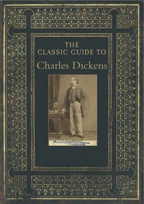 Book cover for The Classic Guide to Charles Dickens