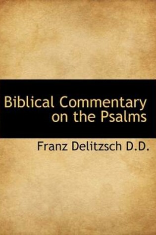 Cover of Biblical Commentary on the Psalms