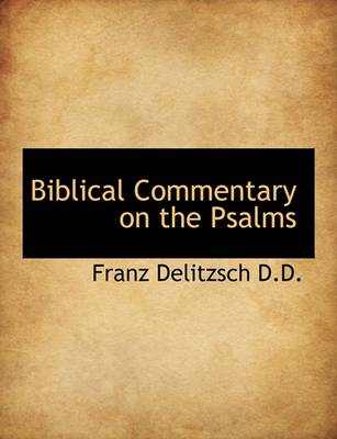 Book cover for Biblical Commentary on the Psalms