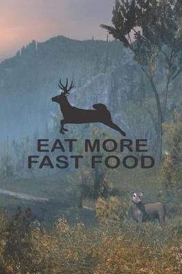 Book cover for Eat More Fast Food