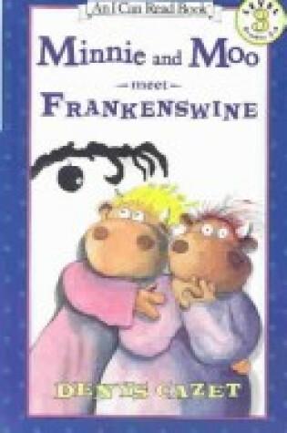 Cover of Minnie& Moo Meet Frankenswine PB/Cass