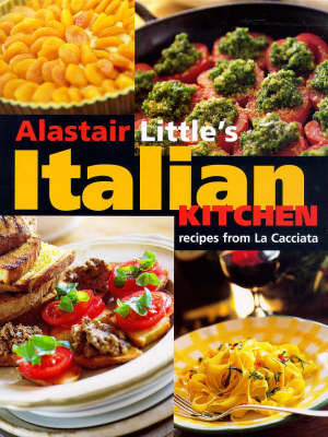 Book cover for Alistair Little's Italian Kitchen