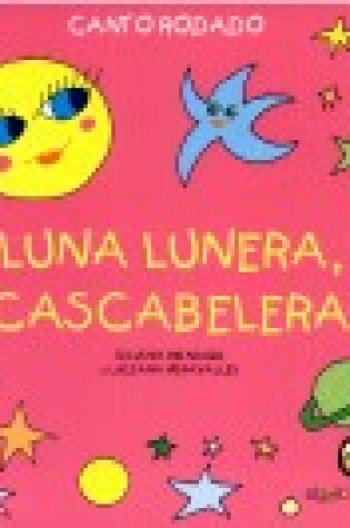 Cover of Luna Lunera, Cascabelera