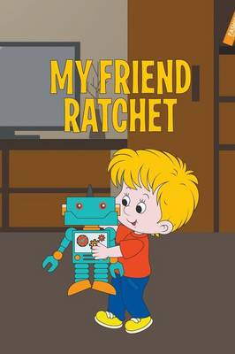 Book cover for My Friend Ratchet
