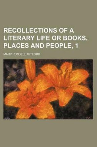 Cover of Recollections of a Literary Life or Books, Places and People, 1