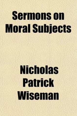 Cover of Sermons on Moral Subjects