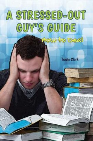 Cover of A Stressed-Out Guy's Guide