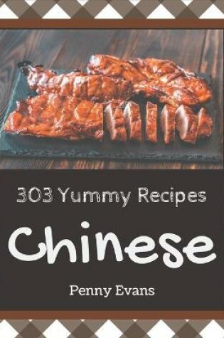 Cover of 303 Yummy Chinese Recipes