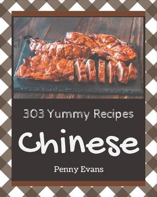 Book cover for 303 Yummy Chinese Recipes