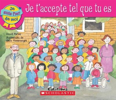 Cover of Je Suis Fier de Moi: Je t'Accepte Tel Que Tu Es